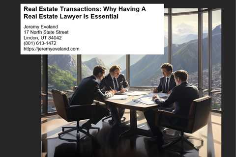 Real Estate Transactions: Why Having A Real Estate Lawyer Is Essential