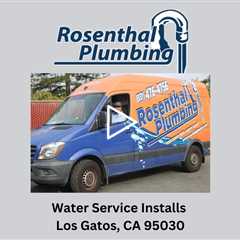 Water Service Installs Los Gatos, CA 95030 - Rosenthal Water Softeners & Treatment