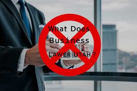 What Does Business Lawyer Utah Mean?