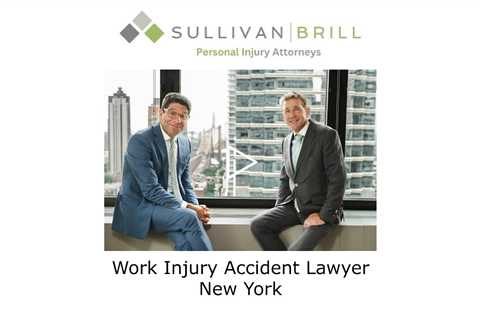 Work Injury Accident Lawyer New York - Sullivan Brill Personal Injury Attorneys