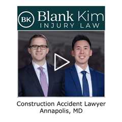 Construction Accident Lawyer Annapolis, MD - Blank Kim Injury Law