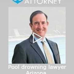Pool drowning lawyer Arizona   Michael Haggard