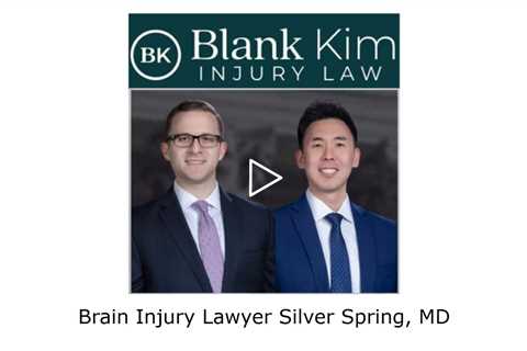 Brain Injury Lawyer Silver Spring, MD - Blank Kim Injury Law