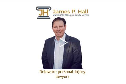 Delaware personal injury lawyers - James Hall Personal Injury Lawyer Wilmington