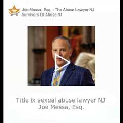 Title ix sexual abuse lawyer NJ   Joe Messa, Esq.