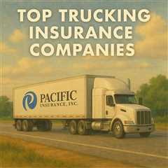 Top Trucking Insurance Companies