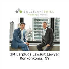 3M Earplugs Lawsuit Lawyer Ronkonkoma, NY