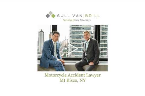 Motorcycle Accident Lawyer Mt Kisco, NY - Sullivan Brill Personal Injury Attorneys
