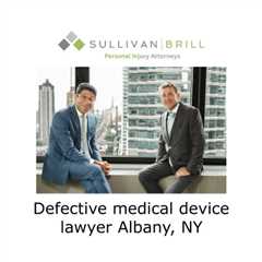 Defective medical device lawyer Albany, NY