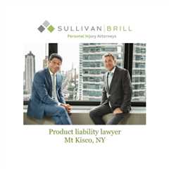Product liability lawyer Mt Kisco, NY