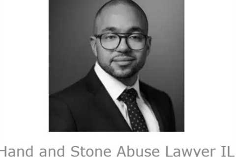 Hand and Stone Abuse Lawyer IL