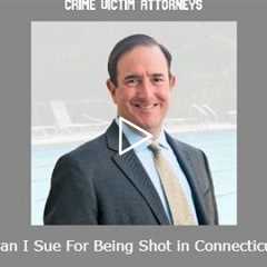 Can I Sue For Being Shot in Connecticut   Michael Haggard