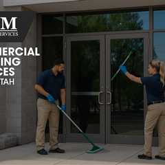 Commercial Cleaning Services in Sandy Utah