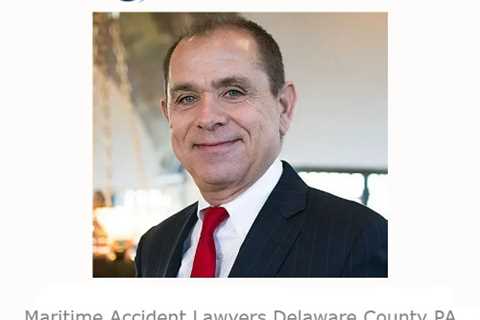 Maritime Accident Lawyers Delaware County PA