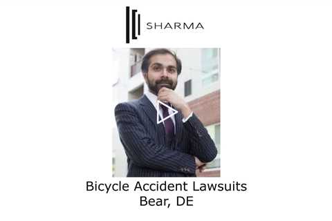 Bicycle Accident Lawsuits Bear, DE - The Sharma Law Firm