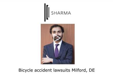 Bicycle accident lawsuits Milford, DE - The Sharma Law Firm