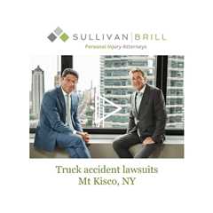 Truck accident lawsuits Mt Kisco, NY - Sullivan Brill Personal Injury Attorneys