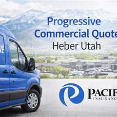 Progressive Commercial Quote Heber Utah