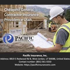 Cheapest General Contractor Insurance Providence Utah