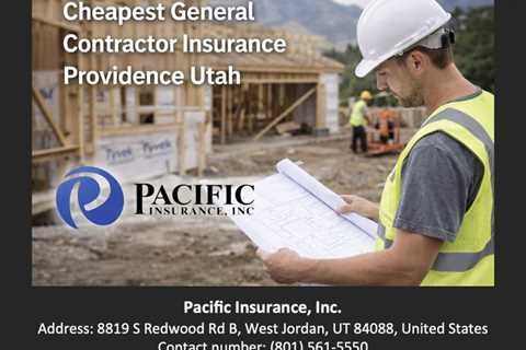 Cheapest General Contractor Insurance Providence Utah