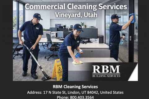 Commercial Cleaning Services Vineyard Utah