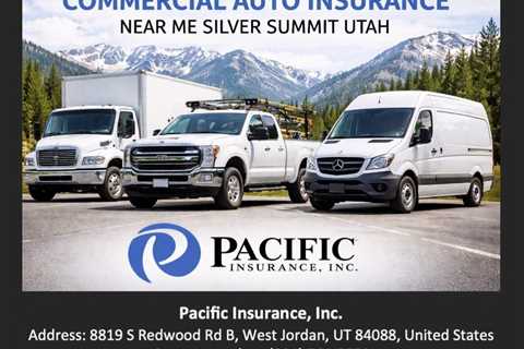 Commercial Auto Insurance Near Me Silver Summit Utah