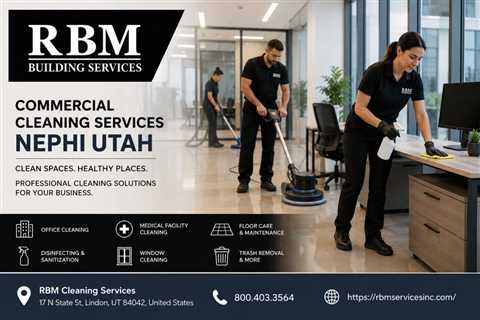 Commercial Cleaning Services Nephi Utah