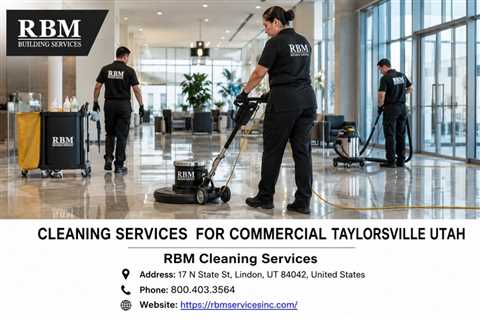 Cleaning Services For Commercial Taylorsville Utah