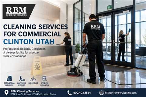 Cleaning Services For Commercial Clinton Utah